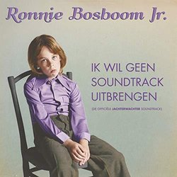 Jachterwachter: Ik Wil Geen Soundtrack Uitbrengen Ścieżka dźwiękowa (Ronnie Bosboom Jr., Remus Ockels) - Okładka CD