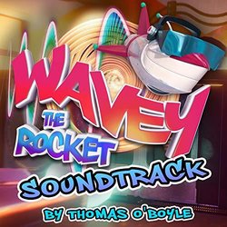 Wavey the Rocket Trilha sonora (Thomas O'Boyle) - capa de CD