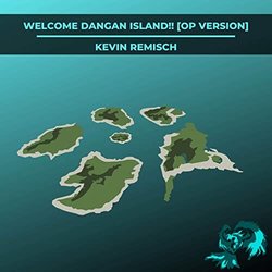 Danganronpa 2: Goodbye Despair: Welcome Dangan IsLand!! - OP version ! Soundtrack (Kevin Remisch) - CD cover