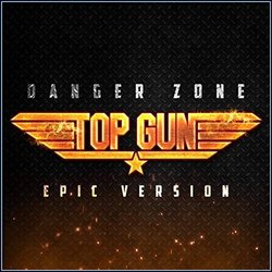 Top Gun: Danger Zone - Epic version サウンドトラック (Alala ) - CDカバー
