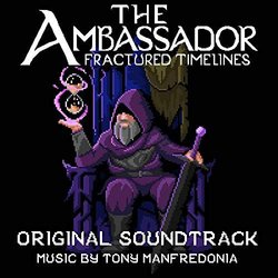 The Ambassador: Fractured Timelines Ścieżka dźwiękowa (Tony Manfredonia) - Okładka CD