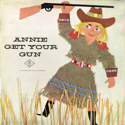 Annie Get Your Gun 声带 (Irving Berlin, Irving Berlin) - CD封面