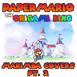Paper Mario: The Origami King Marimba Covers, Pt. 2 Soundtrack (Marimba Man) - CD cover