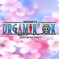 One Piece Opening 23: Dreamin' On Soundtrack (Megami33 ) - CD-Cover