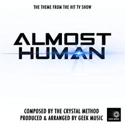 Almost Human Main Theme Soundtrack (The Chrystal Method) - CD cover