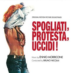 Spogliati, Protesta, Uccidi サウンドトラック (Ennio Morricone) - CDカバー