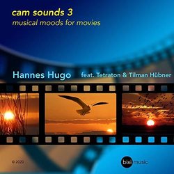 Cam Sounds 3: Musical Moods for Movies Colonna sonora (Tetraton , Hannes Hugo, Tilman Hbner) - Copertina del CD