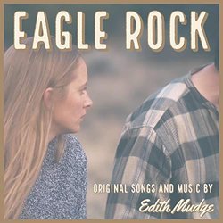 Eagle Rock Soundtrack (Edith Margaret Mudge) - CD cover