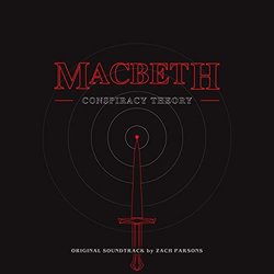 Macbeth: Conspiracy Theory サウンドトラック (Zach Parsons) - CDカバー