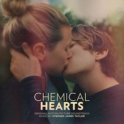 Chemical Hearts Soundtrack (Stephen James Taylor) - CD cover