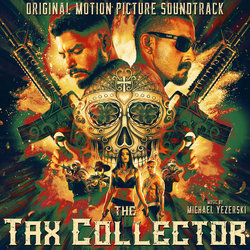 The Tax Collector Soundtrack (Michael Yezerski) - CD cover