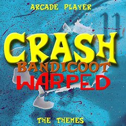 Crash Bandicoot: Warped, The Themes 声带 (Arcade Player) - CD封面