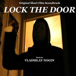 Lock the Door Soundtrack (Vladislav Nogin) - CD cover