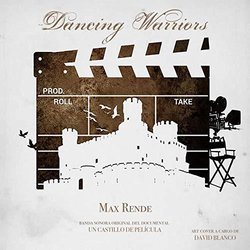 Un Castillo de Pelcula: Dancing Warriors Soundtrack (Max Rende) - CD-Cover