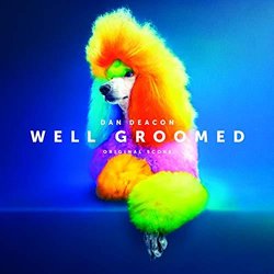Well Groomed Soundtrack (Dan Deacon) - CD cover