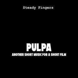 Pulpa Soundtrack (Steady Fingers) - CD-Cover