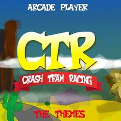 Crash Team Racing - The Themes Ścieżka dźwiękowa (Arcade Player) - Okładka CD