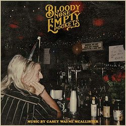 Bloody Nose, Empty Pockets Trilha sonora (Casey Wayne McAllister) - capa de CD