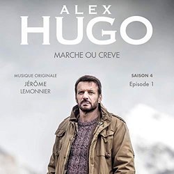 Alex Hugo Saison 4, Episode 1: Marche ou crve Colonna sonora (Jrme Lemonnier) - Copertina del CD