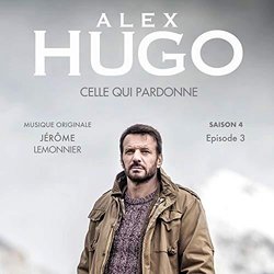 Alex Hugo Saison 4, Episode 3: Celle qui pardonne Ścieżka dźwiękowa (Jrme Lemonnier) - Okładka CD