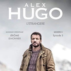 Alex Hugo Saison 5, Episode 3: L'trangre Colonna sonora (Jrme Lemonnier) - Copertina del CD