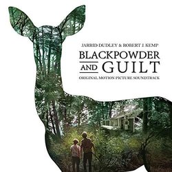 Blackpowder and Guilt Soundtrack (Jarrid Dudley, Robert J. Kemp) - CD cover