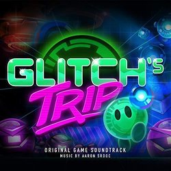Glitch's Trip Soundtrack (Aaron Srdoc) - CD cover