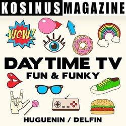 Daytime TV - Fun And Funky Ścieżka dźwiękowa (Franois Delfin, Stephane Huguenin) - Okładka CD