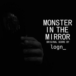 Monster in the Mirror Soundtrack (Logn_ ) - CD cover