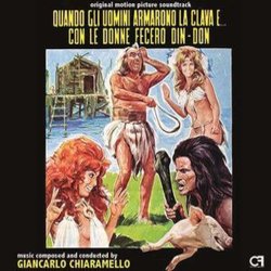 Quando gli uomini armarono la clava e... con le donne fecero din-don Soundtrack (Giancarlo Chiaramello) - CD cover