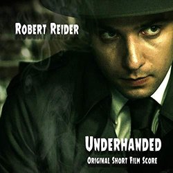 Underhanded Soundtrack (Robert Reider) - CD cover