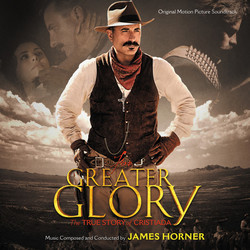 For Greater Glory: The True Story of Cristiada Colonna sonora (James Horner) - Copertina del CD