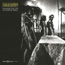 The Carrier Frequency Soundtrack (Graeme Miller, Steve Shill) - CD cover