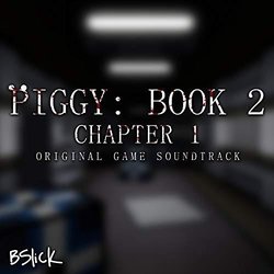 Piggy: Book 2 Chapter 1 Soundtrack (Bslick ) - CD cover