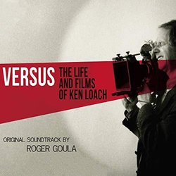Versus: The Life and Films of Ken Loach Soundtrack (Roger Goula) - CD cover