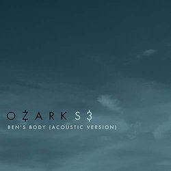 Ozark: Season 3: Bens Body Acoustic Version Soundtrack (Danny Bensi, Saunder Jurriaans	) - CD cover