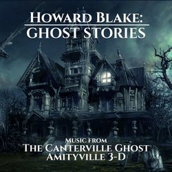 The Canterville Ghost and Amityville 3-D: Ghost Stories  Soundtrack (Howard Blake) - CD cover