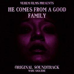 He Comes from a Good Family Trilha sonora (Marc Giguere) - capa de CD