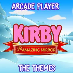 Kirby & the Amazing Mirror, The Themes Soundtrack (Arcade Player) - Cartula