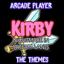 Kirby Nightmare in Dream Land, The Themes サウンドトラック (Arcade Player) - CDカバー