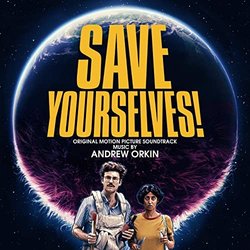 Save Yourselves! Ścieżka dźwiękowa (Andrew Orkin) - Okładka CD