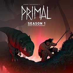 Primal: Season 1 Bande Originale (Primal , Tyler Bates, Joanne Higginbottom) - Pochettes de CD