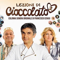Lezioni di cioccolato 2 Soundtrack (Francesco Cerasi) - CD-Cover