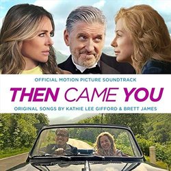 Then Came You Soundtrack (Brett James, Kathie Lee Gifford, Sal Oliveri) - CD-Cover