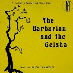 The Barbarian and the Geisha Ścieżka dźwiękowa (Hugo Friedhofer) - Okładka CD