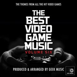 The Best Video Game Music, Volume VI Ścieżka dźwiękowa (Geek Music) - Okładka CD
