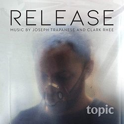 Release Soundtrack (Clark Rhee, Joseph Trapanese) - CD cover