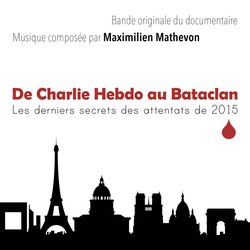 De Charlie Hebdo au Bataclan, les derniers secrets des attentats de 2015 Ścieżka dźwiękowa (Maximilien Mathevon) - Okładka CD