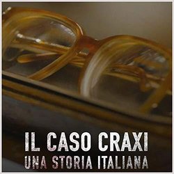 Il Caso Craxi - Una Storia Italiana Ścieżka dźwiękowa (Various artists) - Okładka CD