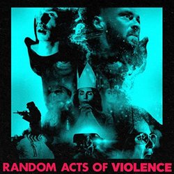 Random Acts of Violence Soundtrack (Andrew Gordon Macpherson	, Wade MacNeil) - CD cover